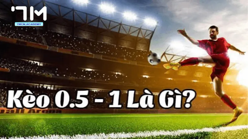 Kèo 0,5 là gì