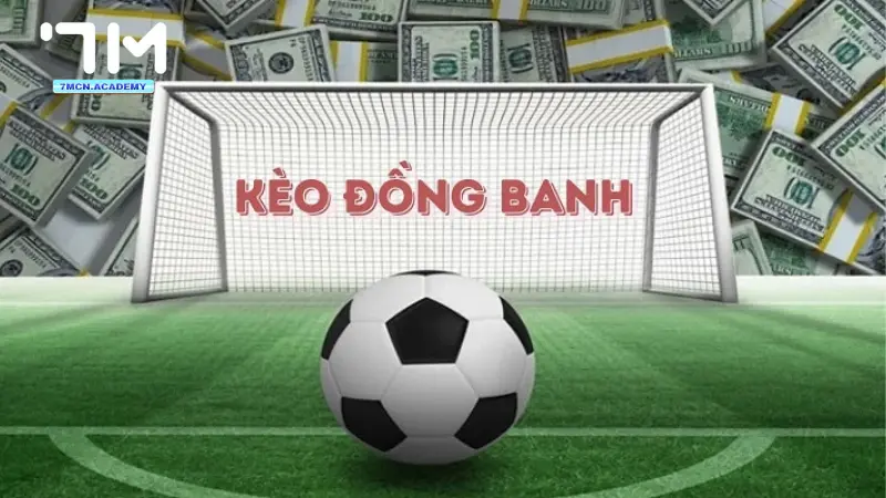 Kèo đồng banh là gì